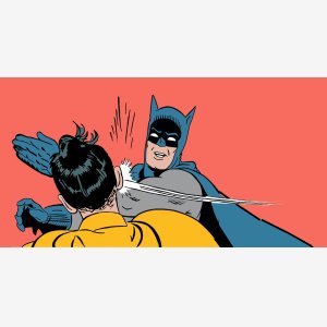 Batman Slapping Robin   My Parents Are Dead Template Full Clean   Robin Baffe Claque